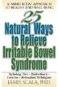25 Natural Ways to Control Irritable Bowel Syndrome