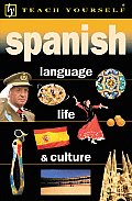 Teach Yourself Spanish Language Life & Culture