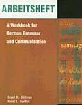 Arbeitsheft A Workbook for German Grammar & Communication