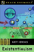 Teach Yourself 101 Key Ideas Existential