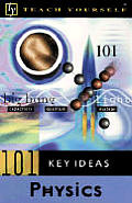 101 Key Ideas Physics