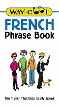 Way Cool French Phrasebook