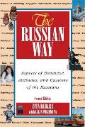 The Russian Way, Second Edition: Aspects of Behavior, Attitudes, and Customs of the Russians