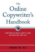 The Online Copywriter's Handbook: Everything You Need to Know to Write Electronic Copy That Sells