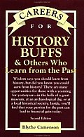 Careers for History Buffs & Others Who Learn from the Past Second Edition