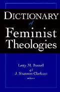 Dictionary Of Feminist Theologies