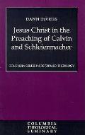 Jesus Christ In The Preaching Of Calvin