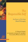 The Responsible Self: An Essay in Christian Moral Philosophy
