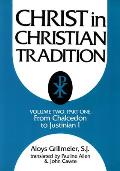 Christ in Christian Tradition, Volume Two: Part One: The Development of the Discussion about Chalcedon