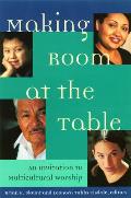 Making Room at the Table: An Invitation to Multicultural Worship