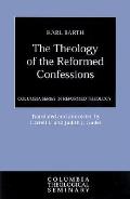 Theology Of The Reformed Confessions