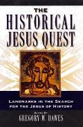 Historical Jesus Quest A Foundational Anthology