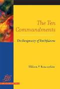 Ten Commandments The Reciprocity of Faithfulness
