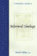 Westminster Handbooks to Christian Theology||||The Westminster Handbook to Reformed Theology