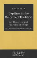 Baptism In The Reformed Tradition An H