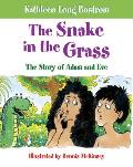 Snake in the Grass The Story of Adam & Eve