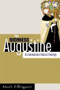 The Richness of Augustine: His Contextual and Pastoral Theology