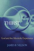 Thirst God & The Alcoholic Experience