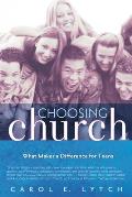 Choosing Church: What Makes a Difference for Teens