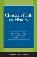 Christian Faith and History: A Critical Comparison of Ernst Troeltsch and Karl Barth