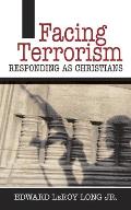 Facing Terrorism: Responding as Christians