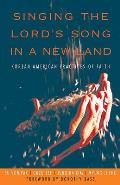 Singing the Lord's Song in a New Land: Korean American Practices of Faith