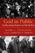 God in Public Four Ways American Christianity & Public Life Relate