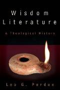Wisdom Literature: A Theological History