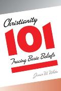 Christianity 101: Tracing Basic Beliefs