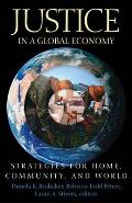Justice in a Global Economy: Strategies for Home, Community, and World