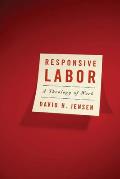 Responsive Labor: A Theology of Work