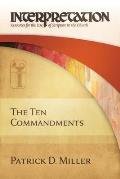 The Ten Commandments: Interpretation: Resources for the Use of Scripture in the Church