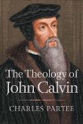 Theology Of John Calvin