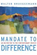 Mandate to Difference An Invitation to the Contemporary Church