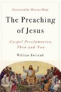Preaching of Jesus: Gospel Proclamation, Then and Now