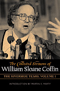The Collected Sermons of William Sloane Coffin, Volumes One and Two: The Riverside Years