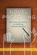 Novel Preaching Tips from Top Writers on Crafting Creative Sermons