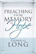 Preaching From Memory To Hope