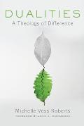 Dualities: A Theology of Difference
