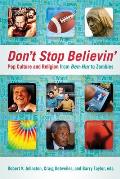 Dont Stop Believin Pop Culture & Religion from Ben Hur to Zombies