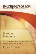 Biblical Prophecy: Perspectives for Christian Theology, Discipleship, and Ministry