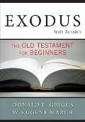 Exodus from Scratch: The Old Testament for Beginners
