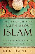Search for Truth about Islam A Christian Pastor Separates Fact from Fiction