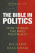 Bible in Politics Second Edition How to Read the Bible Politically