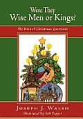 Were They Wise Men or Kings?: The Book of Christmas Questions