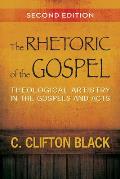 The Rhetoric of the Gospel: Theological Artistry in the Gospels and Acts