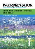 First and Second Timothy and Titus: Interpretation: A Bible Commentary for Teaching and Preaching