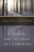 C S Lewis & the Crisis of a Christian