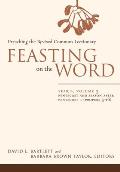 Feasting on the Word: Year B, Volume 3: Pentecost and Season After Pentecost 1 (Propers 3-16)