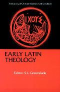 Early Latin Theology: Selections from Tertullian, Cyprian, Ambrose, and Jerome